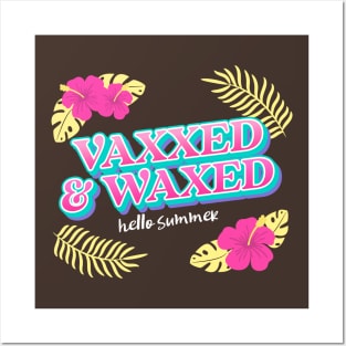 Vaxxed and Waxed! Posters and Art